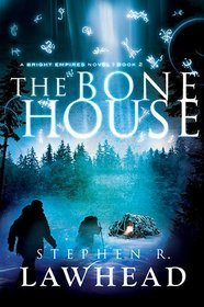 The Bone House (Bright Empires, Bk 2)