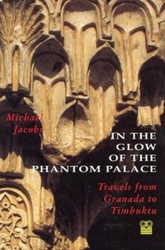 In the Glow of the Phantom Palace: From Grananda to Timbukto