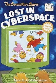 The Berenstain Bears Lost in Cyberspace (Berenstain Bears) (Big Chapter Books)