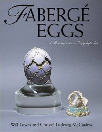 Faberg Eggs: A Retrospective Encyclopedia