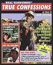 Real Gardeners' True Confessions