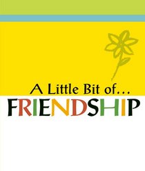 A Little Bit of...FRIENDSHIP (A Little Bit Of�mini Book Series)