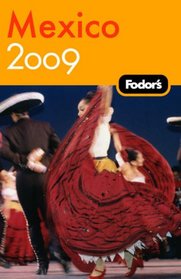 Fodor's Mexico 2009 (Fodor's Gold Guides)