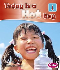 Today is a Hot Day (Pebble Books)