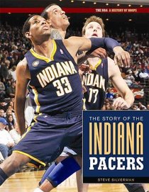 Indiana Pacers (The NBA: a History of Hoops)