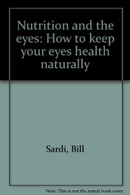 Nutrition and the eyes: How to keep your eyes health naturally