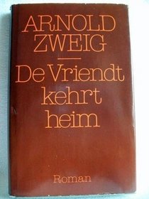 De Vriendt kehrt heim: Roman (Ausgewahlte Werke in Einzelausgaben / Arnold Zweig) (German Edition)