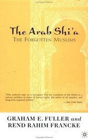 The Arab Shi'a : The Forgotten Muslims