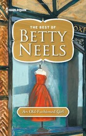 An Old-Fashioned Girl (The Best of Betty Neels)