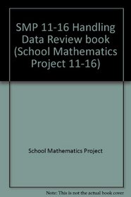 SMP 11-16 Handling Data Review book (School Mathematics Project 11-16)