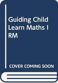 Guiding Child Learn Maths IRM