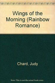 Wings of the Morning (Rainbow Romance)