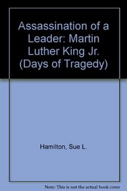 Killing of a Leader: Dr. Martin Luther King (Days of Tragedy)