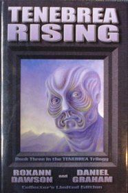 Tenebrea Rising: Book Three in the Tenebrea Trilogy (Collector's Limited Edition)