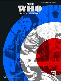 The Who -- Bass TAB Anthology: Authentic Bass TAB