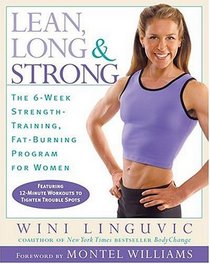 Lean, Long  Strong : The 6-Week Strength-Training, Fat-Burning Program for Women