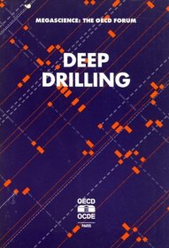 Deep Drilling (Megascience : the Oecd Forum)