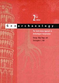 Geoarchaeology: The Earth-Science Approach to Archaeological Interpretation, Second Edition