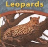 Leopards: Spotted Hunters (Wild World of Animals)