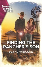 Finding the Rancher's Son (Harlequin Romantic Suspense, No 2176)