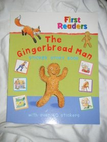 First Readers: The Gingerbread Man Sticker Story Book --2006 publication.