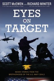 Eyes on Target: Inside Stories from the Brotherhood of the U.S. Navy SEALs