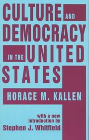 Culture and Democracy in the United States (Studies in Ethnicity)