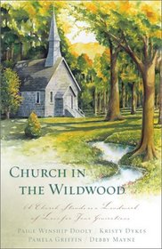 Church in the Wildwood: A Church Stands As a Landmark of Love for Four Generations