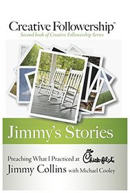 Jimmy's Stories: Preaching What I Practiced at Chick-fil-a (Creative Followership)