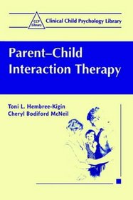 Parent-Child Interaction Therapy (Clinical Child Psychology Library)