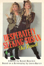 Desperately Seeking Susan: The Novel