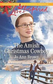 The Amish Christmas Cowboy (Amish Spinster Club, Bk 2) (Love Inspired, No 1165)