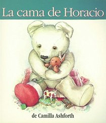 La cama de Horacio (Spanish Edition)