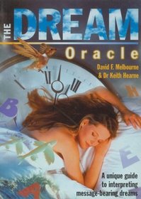 Dream Oracle: A Unique Guide to Interpreting Message-Bearing Dreams