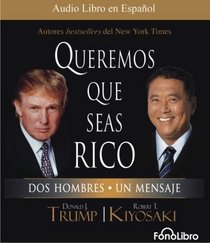 Queremos que seas rico (Spanish Edition)