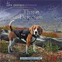 Threat Detection (Pacific Northwest K-9 Unit, Bk 5) (Love Inspired Suspense, No 1047) (Audio CD) (Unabridged)
