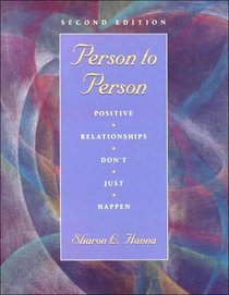 Person to Person: Positive Relationships Don't Just Happen