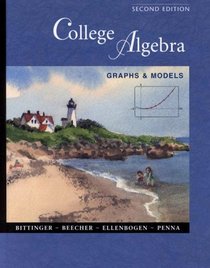 College Algebra: Graphs and Models with Graphing Calculator Manual (2nd Edition)