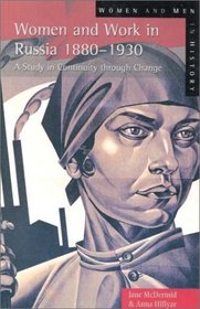 Women and Work in Russia 1880-1930: A Study in Continuity Through Change (Women and Men in History)