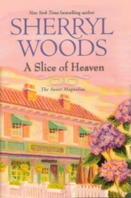 A Slice of Heaven (Sweet Magnolias, Bk 2)