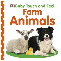 Baby Touch and Feel Farm Animals (BABY TOUCH & FEEL)