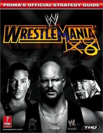 WWE WrestleMania x8 : Prima's Official Strategy Guide (Prima's Official Strategy Guides)