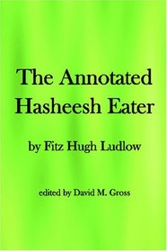 The Annotated Hasheesh Eater