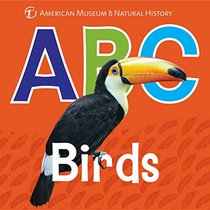 ABC Birds (AMNH ABC Board Books)