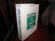 Dictionnaire de l'americain parle (French Edition)