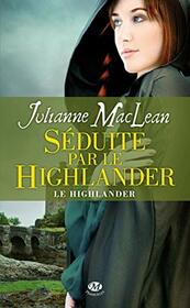 Le Highlander, Tome 3 : Sduite par le Highlander