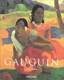 Paul Gauguin 1848-1903: The Primitive Sophisticate (Basic Art)