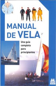 Manual de vela. Una guia completa para principiantes (Spanish Edition)