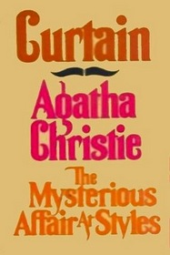 The Mysterious Affair at Styles (Hercule Poirot, Bk 1) / Curtain (Hercule Poirot, Bk 39)