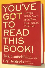 You've GOT to Read This Book! LP: 55 People Tell the Story of the Book That Changed Their Life